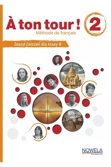 A ton tour! 2. Zeszyt �wicze� do francuskiego dla klasy 8 - Alain Broute, Alicia  Criado Pena