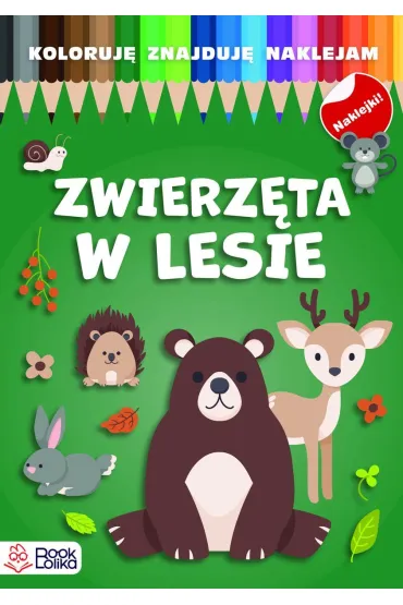 Zwierz�ta w lesie. Koloruj�, znajduj�, naklejam