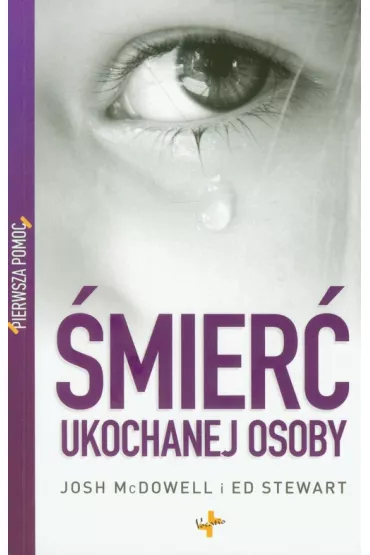Pierwsza pomoc. �mier� ukochanej osoby - Josh McDowell, Stewart Ed