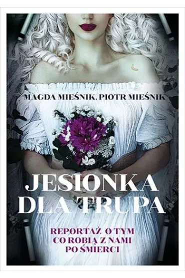 Jesionka dla trupa - Piotr Mie�nik, Magda  Mie�nik