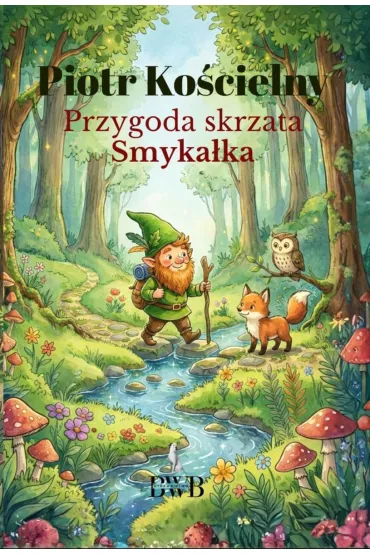 Przygoda skrzata Smyka�ka - Piotr Ko�cielny