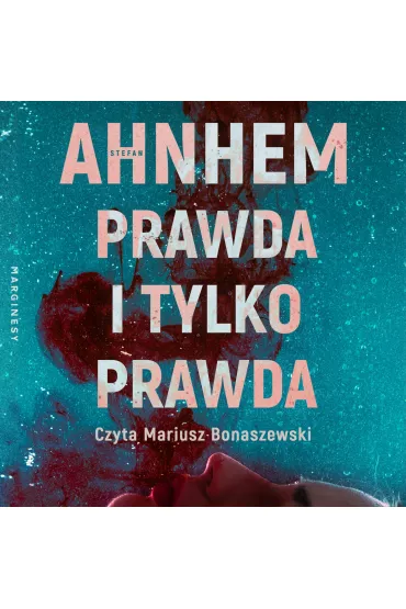 Audiobook Prawda i tylko prawda mp3 - Stefan Ahnhem