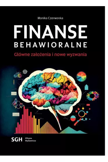 eBook Finanse behawioralne. G��wne za�o�enia i nowe wyzwania pdf - Monika Czerwonka
