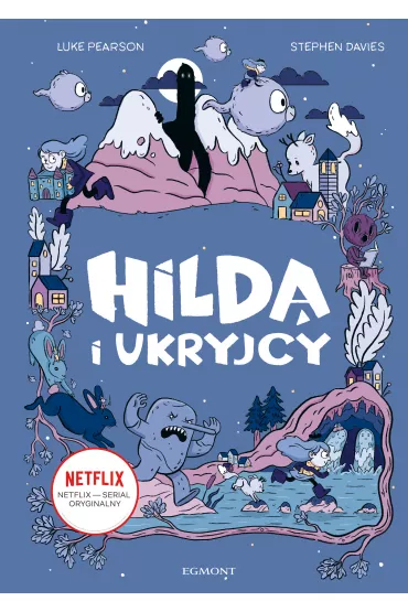 Hilda i Ukryjcy. Hilda. Tom 1 - Stephen Davies