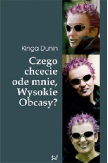 Czego chcecie ode mnie, "Wysokie obcasy" - Kinga Dunin