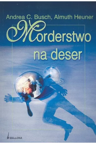 Morderstwo na deser - Heuner Almuth, Andrea C. Busch