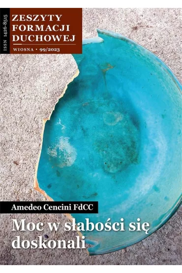 Zeszyty Formacji Duchowej nr 99 Moc w s�abo�ci...