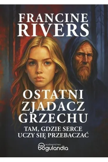 Ostatni zjadacz grzechu - Francine Rivers