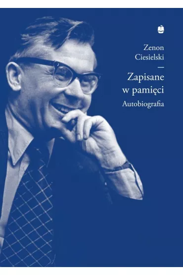 Zapisane w pami�ci. Autobiografia - Zenon Ciesielski