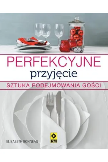 Perfekcyjne przyj�cie - Elisabeth Bonneau