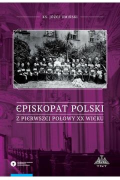 eBook Episkopat Polski z pierwszej poowy XX wieku pdf