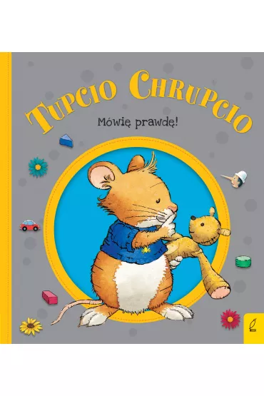 Tupcio Chrupcio. M�wi� prawd�! - Eliza Piotrowska