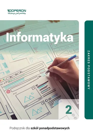 Informatyka 2. Podr�cznik. Linia I. Zakres podstawowy. Szko�y ponadpodstawowe - Wojciech Hermanowski