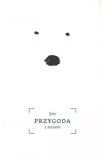 Foto przygoda z Misiem - Aleksandra Karkowska, Barbara  Caillot