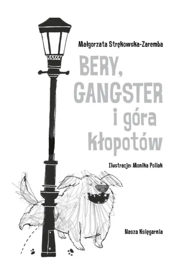 Bery, gangster i g�ra k�opot�w - Ma�gorzata Str�kowska-Zaremba