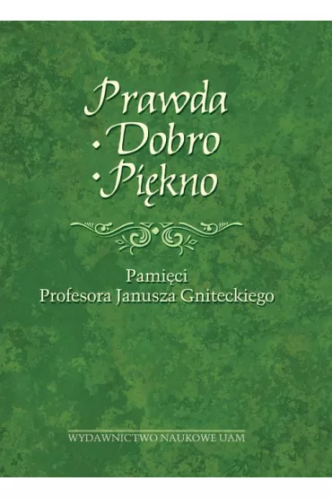 Prawda - Dobro - Pi�kno