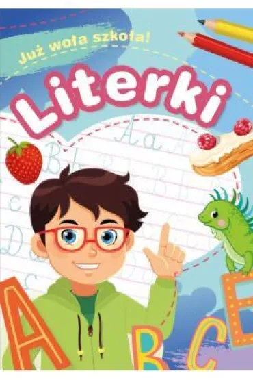 Ju� wo�a szko�a! Literki - Zofia  Zabrzeska