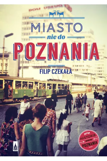 Miasto nie do Poznania - Filip Czeka�a