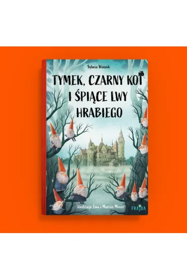 Tymek, Czarny Kot i �pi�ce lwy hrabiego - Sylwia Winnik
