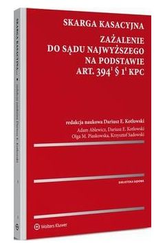 eBook Skarga kasacyjna. Zaalenie do Sdu Najwyszego na podstawie art. 394(1)  1(1) k.p.c. epub