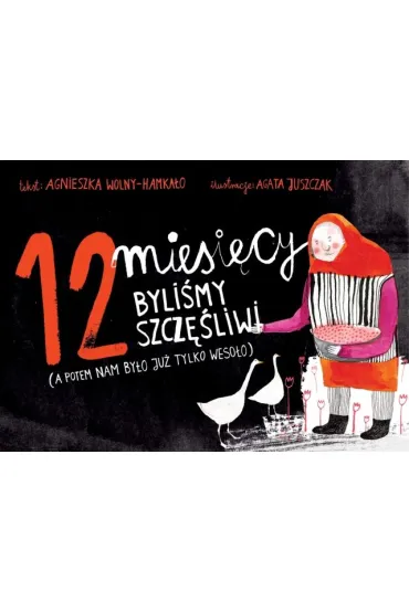12 miesi�cy byli�my szcz�liwi - Agnieszka Wolny-Hamka�o