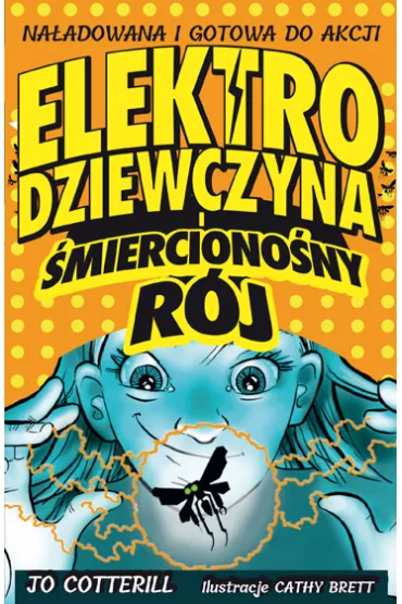 Elektrodziewczyna i �mierciono�ny r�j - Jo  Cotterill