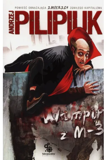 Wampir z M3. Cykl z Wampirem. Tom 1 - Andrzej Pilipiuk