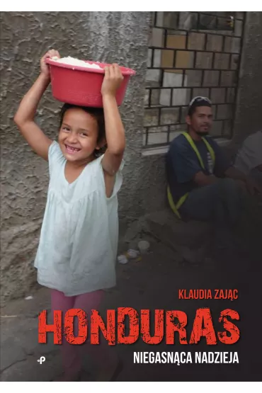 Honduras Niegasn�ca nadzieja - Klaudia  Zaj�c