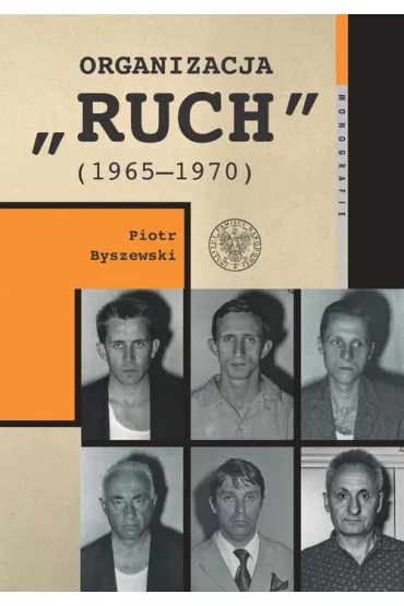 Organizacja "Ruch" (1965-1970) - Piotr Byszewski