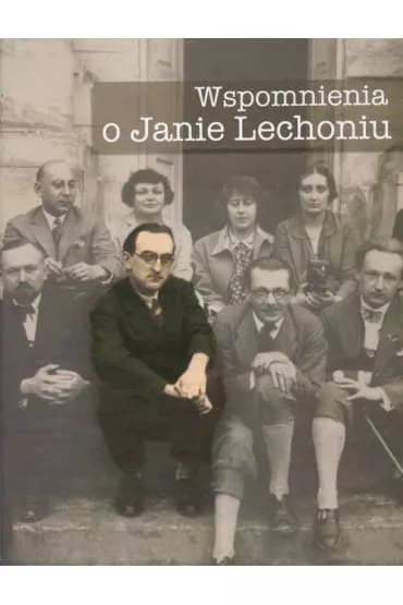 Wspomnienia o Janie Lechoniu - Pawe� K�dziela