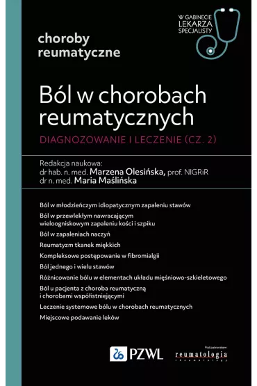 B�l w chorobach reumatycznych. Diagnozowanie i leczenie. Cz�� 2 - Marzena  Olesi�ska, Maria  Ma�li�ska