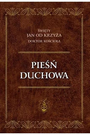 Pie�� duchowa - �wi�ty Jan od Krzy�a