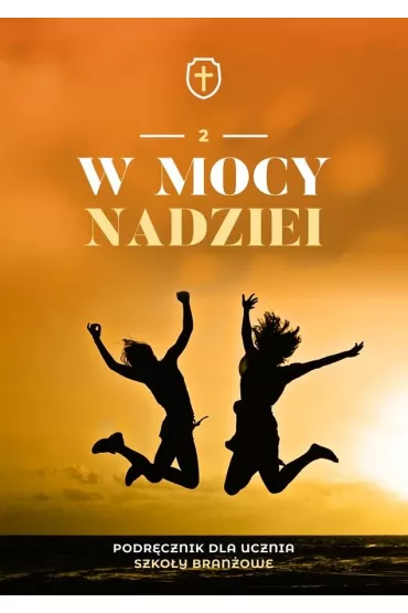 W mocy nadziei 2. Podrcznik dla ucznia. Szkoy branowe