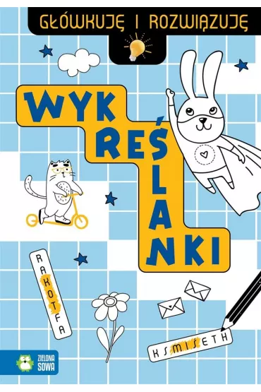 Wykre�lanki. G��wkuj� i rozwi�zuj� - Zuzanna  Osuchowska