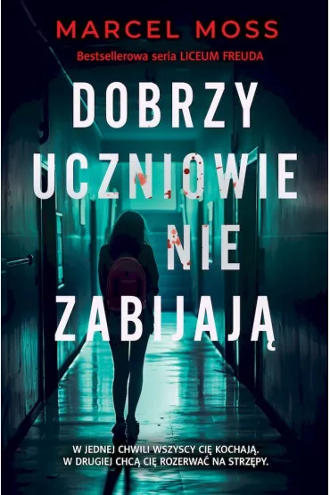 Dobrzy uczniowie nie zabijaj�. Liceum Freuda. Tom 6 (pocket) - Marcel Moss