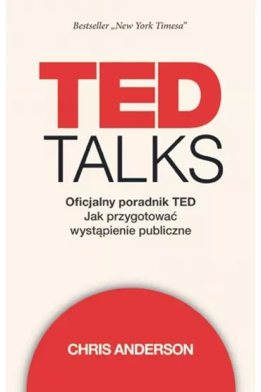 TED Talks Oficjalny poradnik TED - Anderson Chris