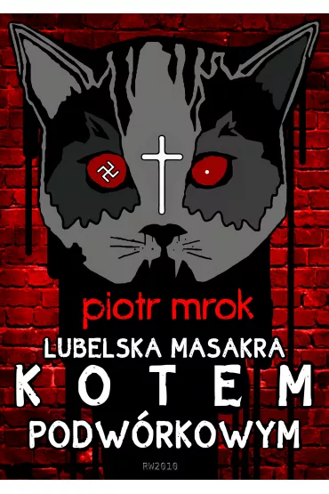 eBook Lubelska masakra kotem podw�rkowym mobi epub - Piotr Mrok