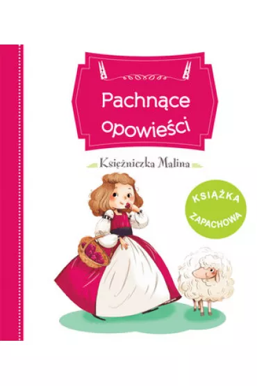 Pachn�ce opowie�ci Ksi�niczka Malina - Raffaella Bertagnolio