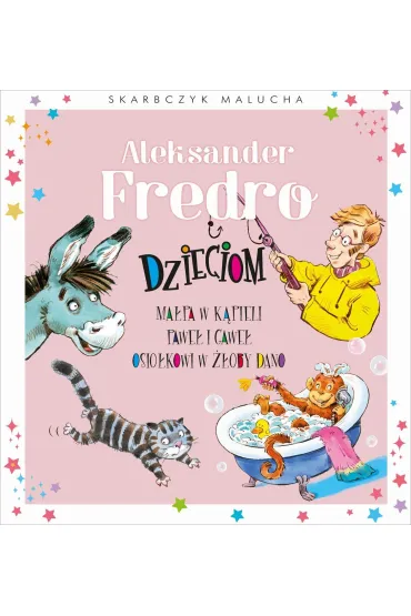 Skarbczyk malucha. Aleksander Fredro dzieciom - El�bieta �mietanka-Combik