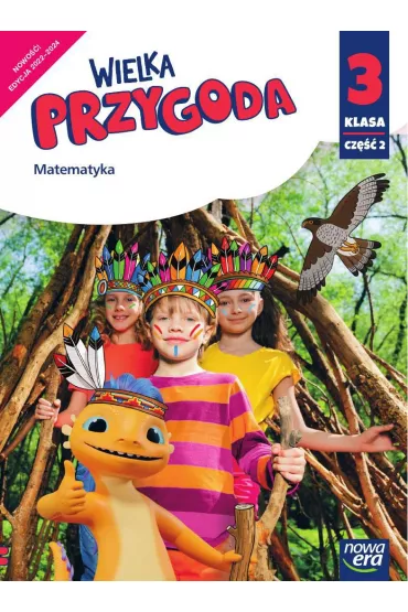 Wielka Przygoda. Klasa 3. Cz�� 2. Edukacja matematyczna. Podr�cznik - Ewa Swoboda, Krystyna Sawicka