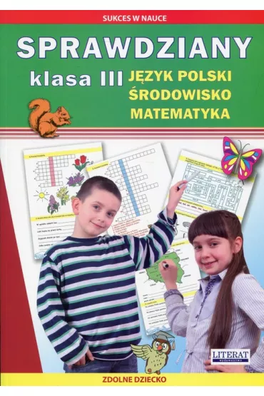 Sprawdziany. J�zyk polski. �rodowisko. Matematyka. Klasa III