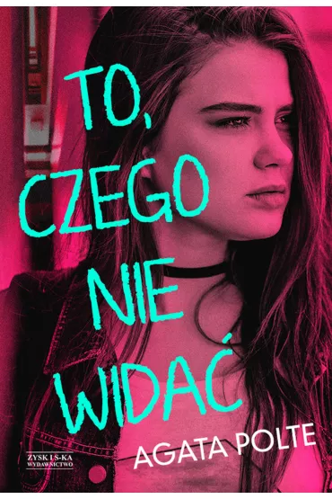 To, Czego Nie Wida� - Agata Polte