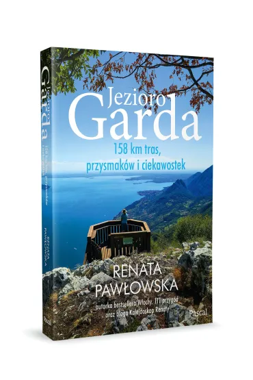 Jezioro Garda. 158 km tras, przysmak�w i ciekawostek - Renata  Paw�owska