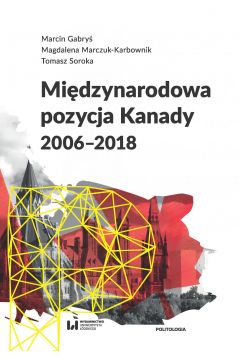 eBook Midzynarodowa pozycja Kanady (2006-2018) pdf