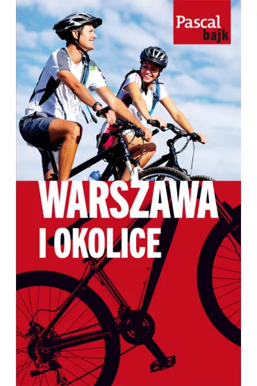 Warszawa i okolice na rowerze. Pascal Bajk