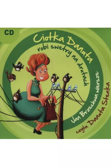 Audiobook Ciotka Danuta robi swetry na drutach (ksi��ka audio) CD - Jan Brzechwa