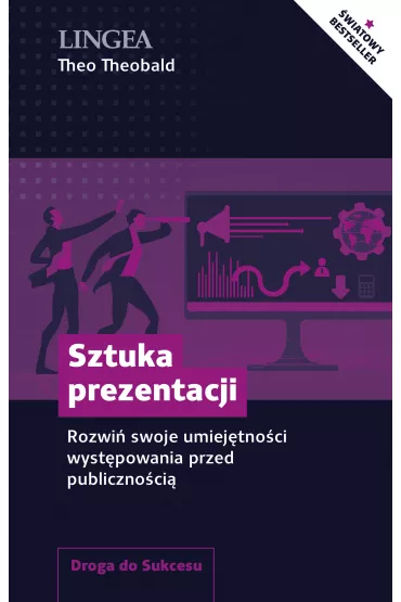 Sztuka prezentacji. Rozwi� swoje umiej�tno�ci wyst�powania przed publiczno�ci� - Theobald Theo