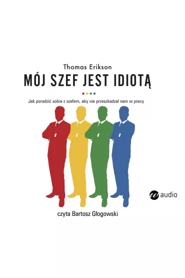 Audiobook M�j szef jest idiot� CD - Thomas Erikson