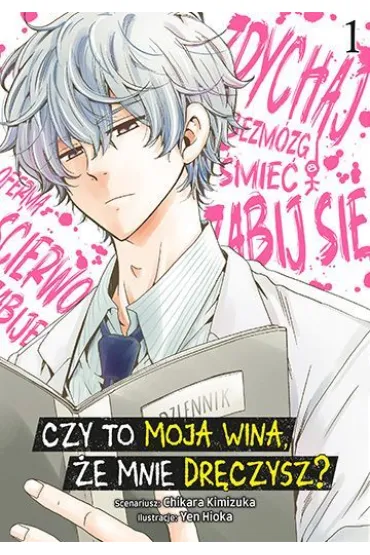 Czy to moja wina, �e mnie dr�czysz? Tom 1 - Chikara Kimiduka, Yen Hioka