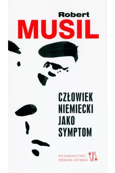 Cz�owiek niemiecki jako symptom - Robert Musil
